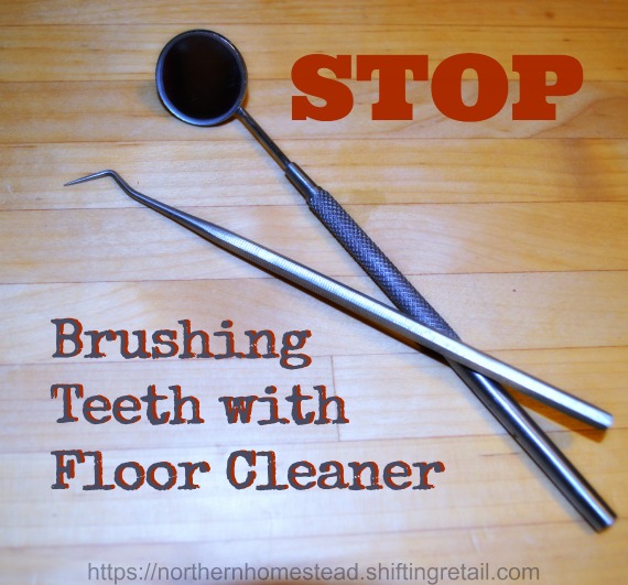 STOP brushing teeth with floor cleanser. I use Toothpaste from MODER instead.E.