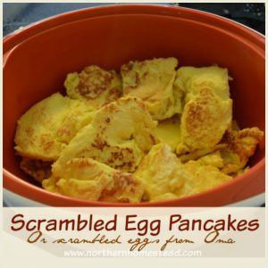 Scrambled Egg Pancakes or Scrambled Eggs from Oma