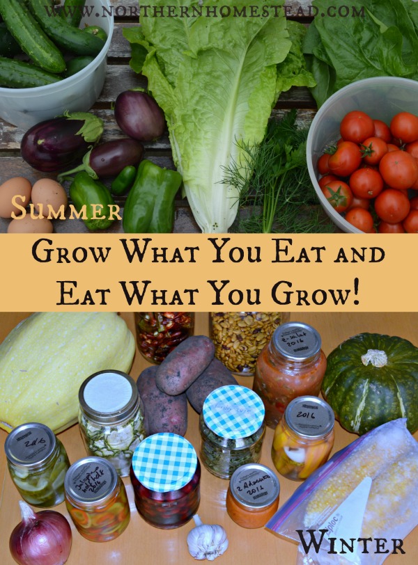 Grow What You Eat and Eat What You Grow!