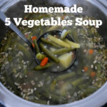 Homemade 5 Vegetables Soup