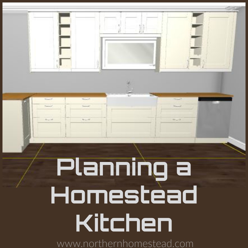 https://northernhomestead.com/wp-content/uploads/2018/01/Planning-a-Homestead-KitchenF.jpg