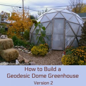 How to Build a Geodesic Dome Greenhouse Version 2