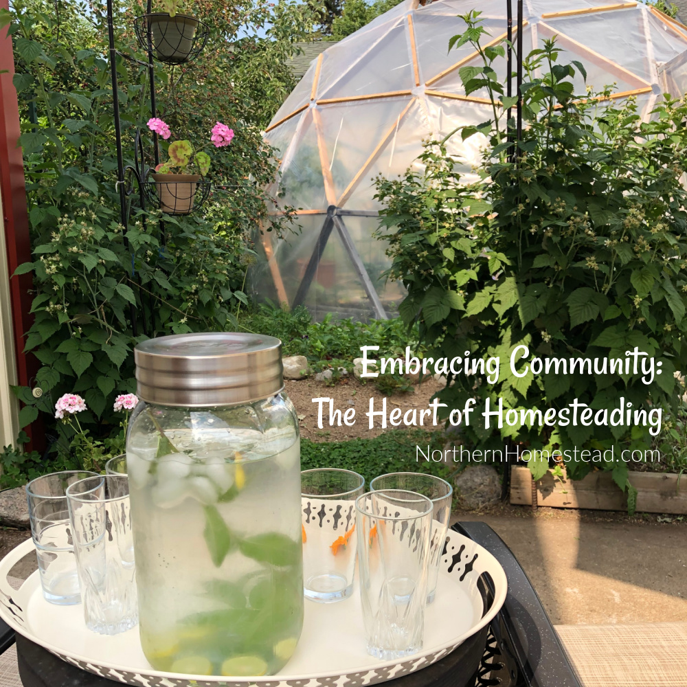 Embracing Community: The Heart of Homesteading